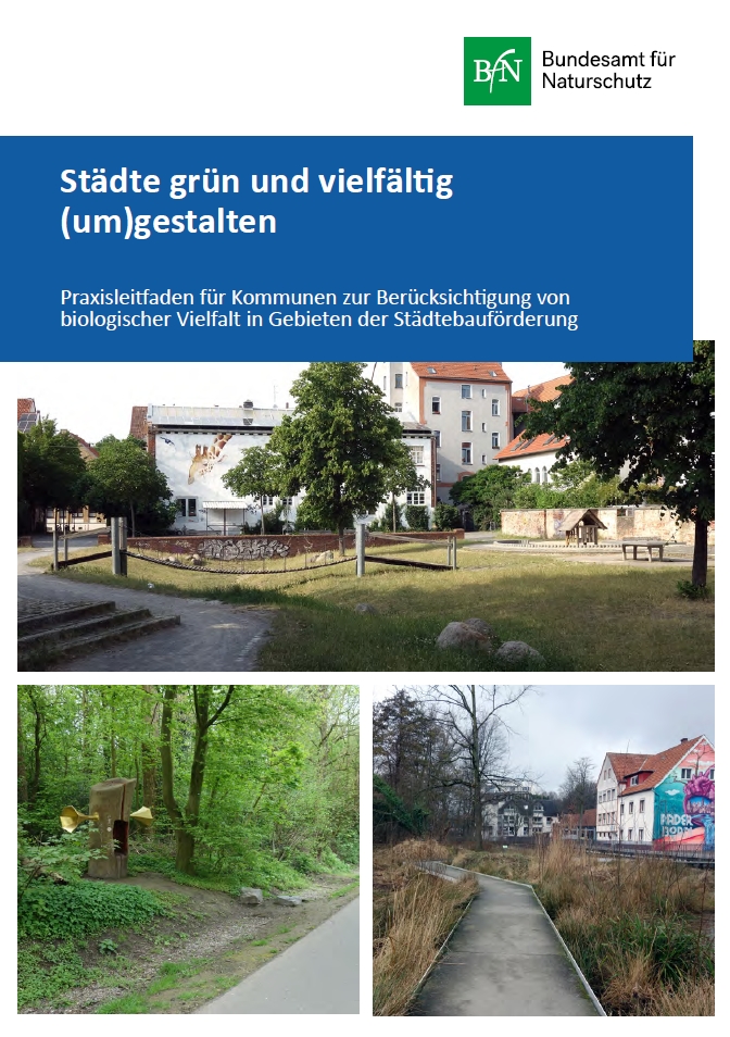 Cover of a guide titled "Städte grün und vielfältig (um)gestalten" by the German Federal Agency for Nature Conservation (BfN). The cover features four images of urban green spaces, including a small park, a wooded area, a nature path, and a neighborhood with graffiti art. The guide provides practical advice for municipalities on integrating biodiversity into urban development projects.