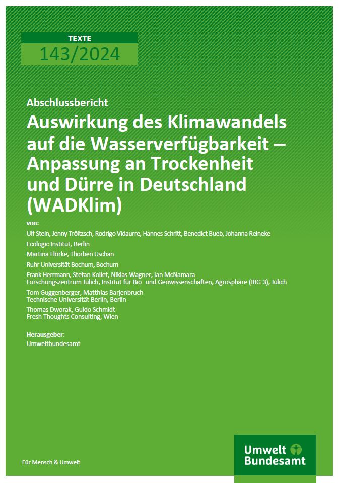 Cover page of the final report titled 'Auswirkung des Klimawandels auf die Wasserverfügbarkeit – Anpassung an Trockenheit und Dürre in Deutschland (WADKlim)' (Impact of Climate Change on Water Availability – Adaptation to Drought and Dryness in Germany). The report is part of the 'TEXTE 143/2024' series and is published by the Umweltbundesamt (German Environment Agency). 