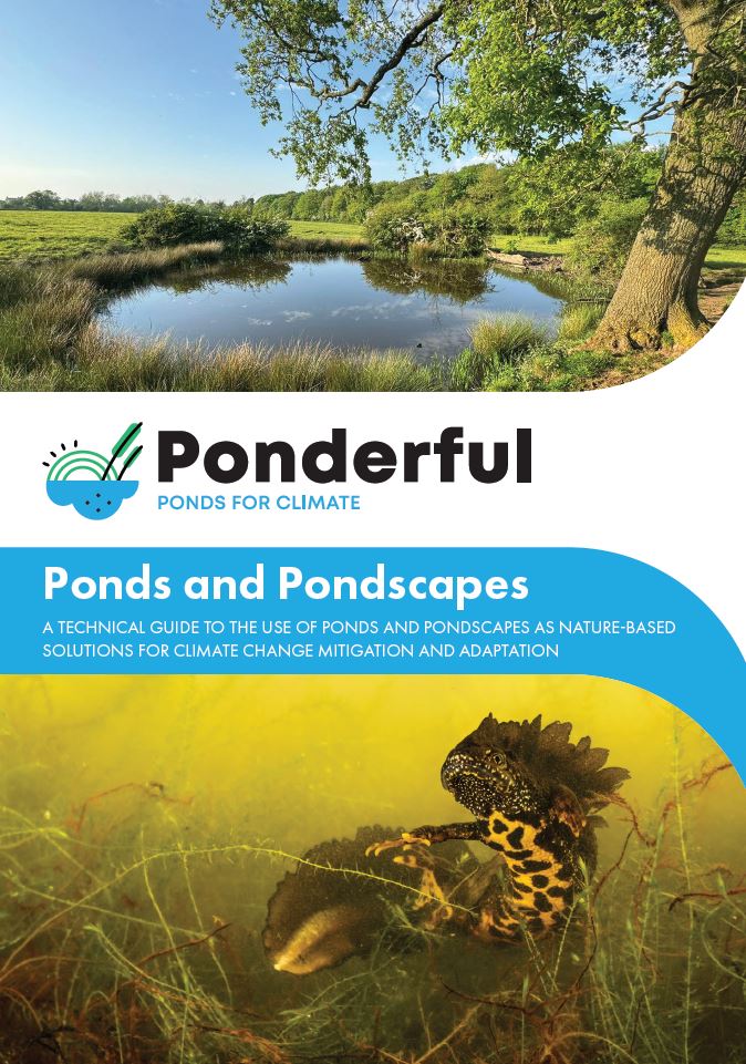 Cover of the "Ponderful: Ponds for Climate" technical guide. The top section shows a serene pond surrounded by lush greenery and a large tree in the foreground. Below, the title "Ponds and Pondscapes" appears on a blue background, followed by the subtitle: "A technical guide to the use of ponds and pondscapes as nature-based solutions for climate change mitigation and adaptation." The bottom section features an underwater image of a colorful newt among aquatic vegetation.