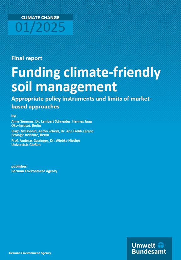 The report, titled "Funding Climate-Friendly Soil Management: Appropriate Policy Instruments and Limits of Market-Based Approaches", is part of the Climate Change series (01/2025) and published by the German Environment Agency (Umweltbundesamt). It serves as a final report examining funding mechanisms for climate-friendly soil practices. The cover features a blue background with the agency's logo at the bottom.