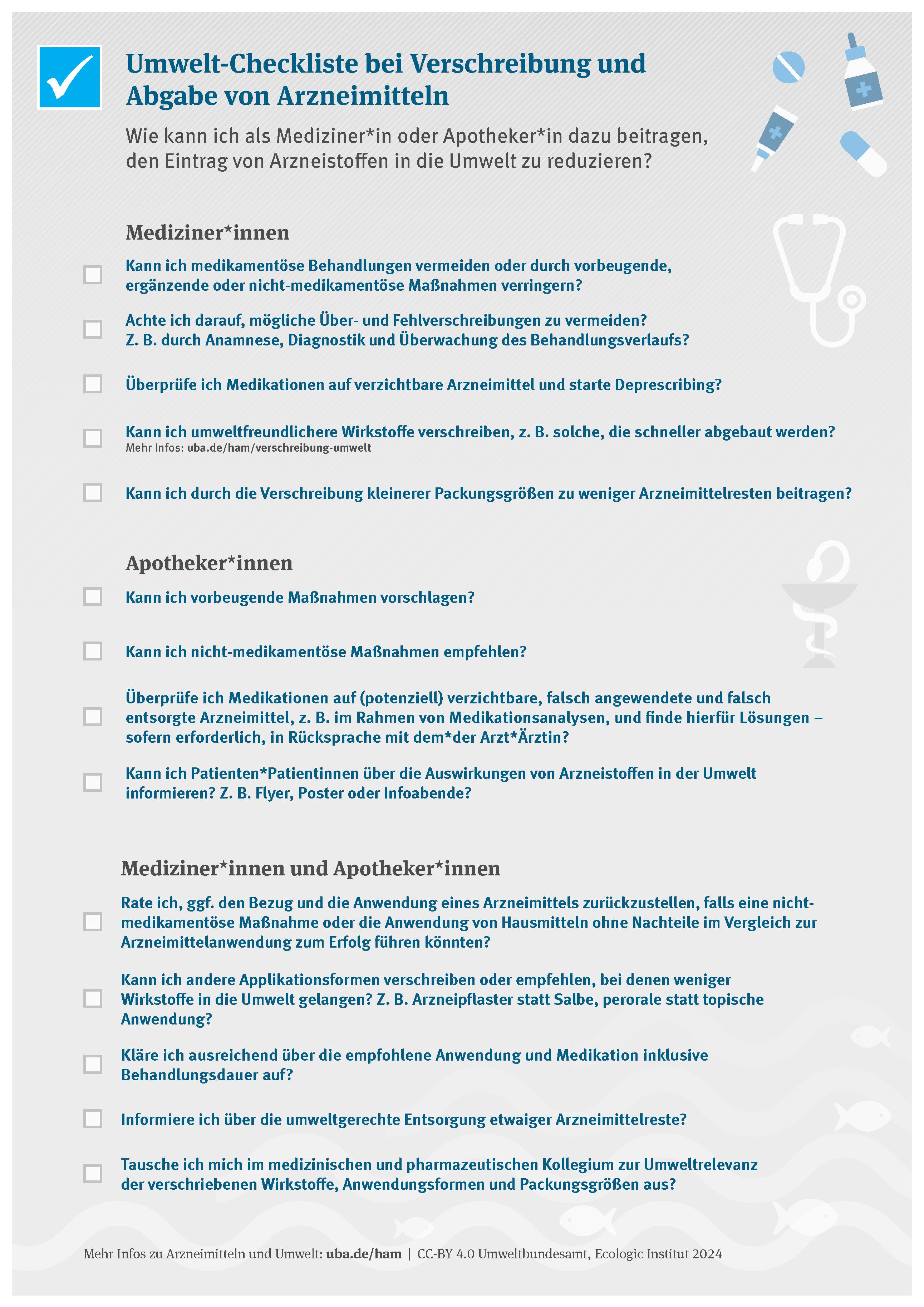 Dies ist eine „Umwelt-Checkliste für die Verschreibung und Abgabe von Arzneimitteln“. Sie soll Ärzten und Apothekern helfen, die Umweltauswirkungen von Arzneimitteln zu minimieren. Die Checkliste ist in drei Abschnitte unterteilt: Medizinische Fachkräfte, Apotheker und sowohl medizinische Fachkräfte als auch Apotheker.