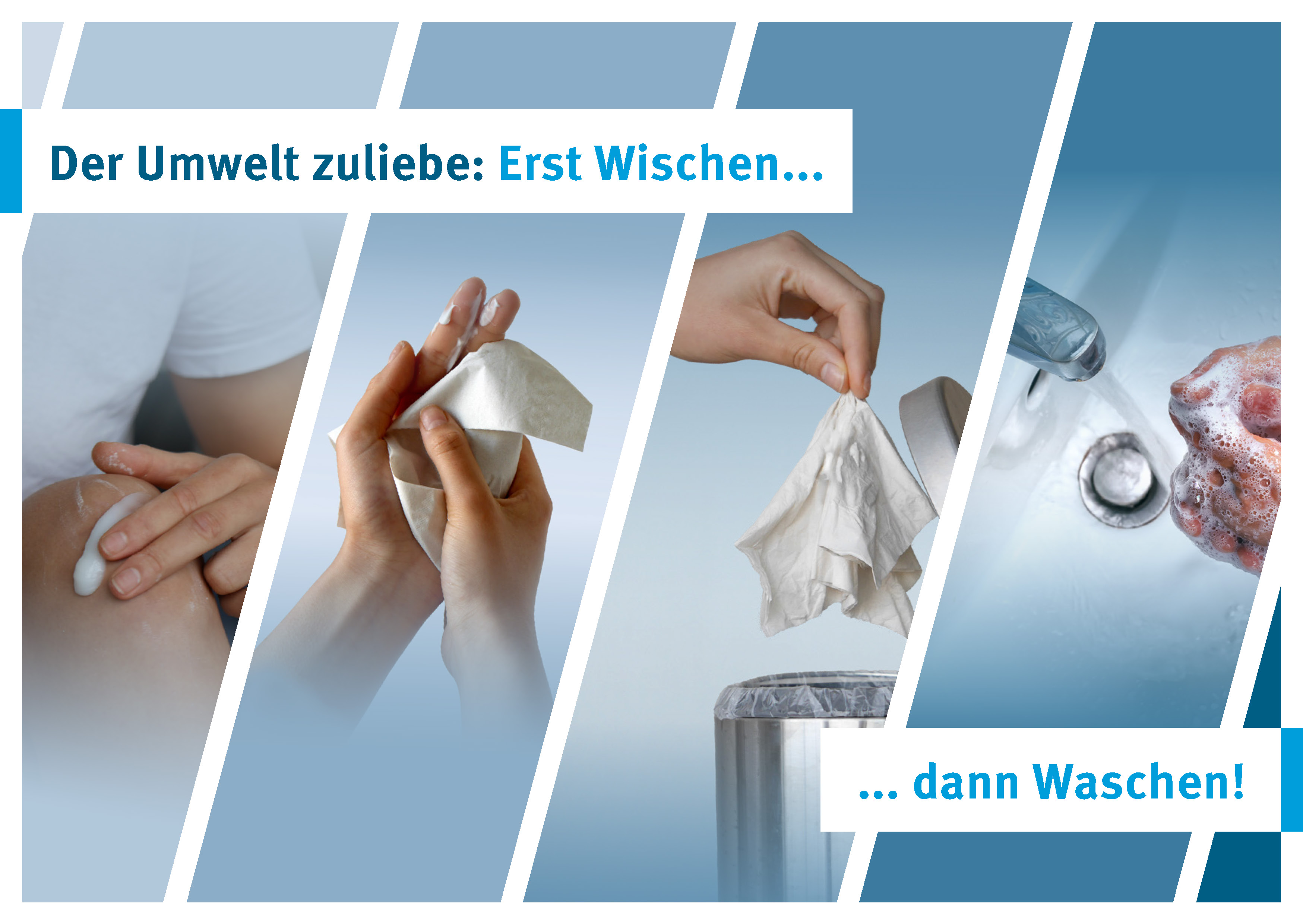 A visual guide titled "Der Umwelt zuliebe: Erst Wischen... dann Waschen!" showing a step-by-step process: applying ointment, wiping hands with a tissue, disposing of the tissue in a bin, and washing hands under running water.