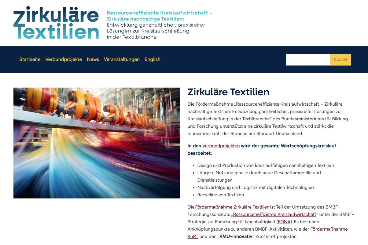 Screenshot of a website about circular textiles. The header displays the title 'Zirkuläre Textilien' in blue and black. Below, a navigation bar includes links to 'Startseite,' 'Verbundprojekte,' 'News,' 'Veranstaltungen,' and an 'English' option. The main section contains a headline 'Zirkuläre Textilien,' a description of a funding initiative for circular economy in the textile sector, and bullet points outlining key focus areas. On the left, there is an image of a textile production process.