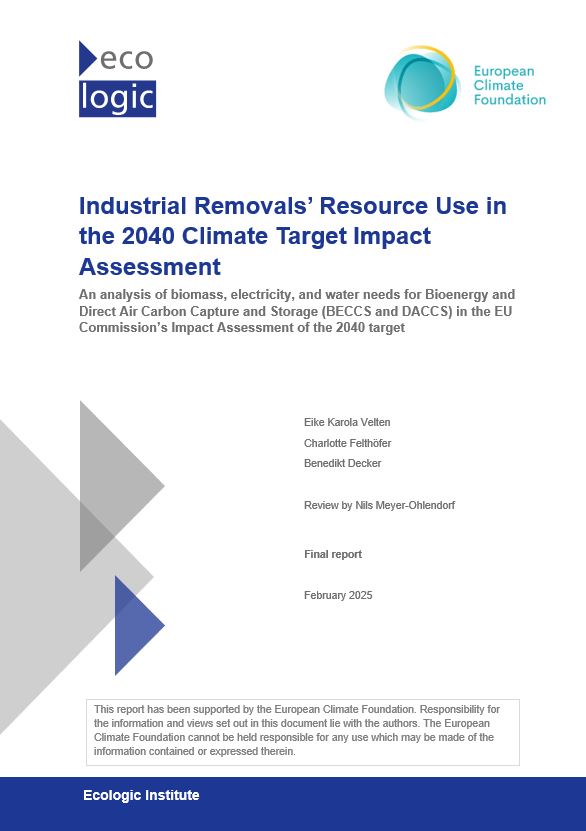 Cover page of a report titled "Industrial Removals’ Resource Use in the 2040 Climate Target Impact Assessment." The report is authored by Eike Karola Velten, Charlotte Felthöfer, and Benedikt Decker, with a review by Nils Meyer-Ohlendorf. It is labeled as the "Final report" and dated February 2025. The logos of "Ecologic Institute" and the "European Climate Foundation" appear at the top.