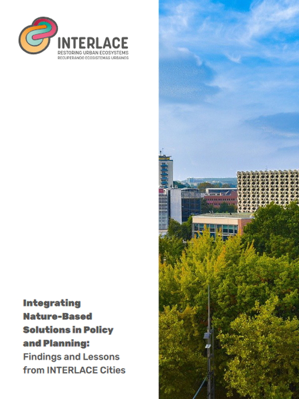 Cover of a publication by INTERLACE titled 'Integrating Nature-Based Solutions in Policy and Planning: Findings and Lessons from INTERLACE Cities.' The design features the INTERLACE logo, a cityscape with green urban trees, and a modern building under a blue sky.