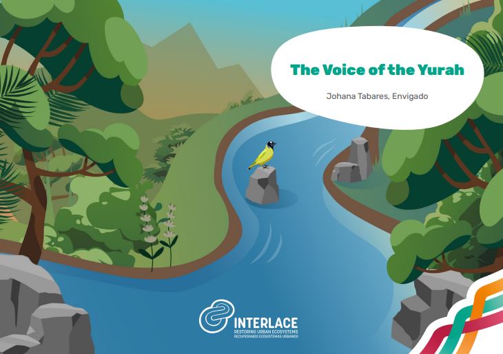 The image is an illustrated cover for a story titled 'The Voice of the Yurah' by Johana Tabares, Enviado. The illustration shows a river flowing through a lush green landscape, with trees on both sides. A colorful bird is perched on a rock in the river. The 'INTERLACE' logo is at the bottom, representing a project focused on restoring urban ecosystems.